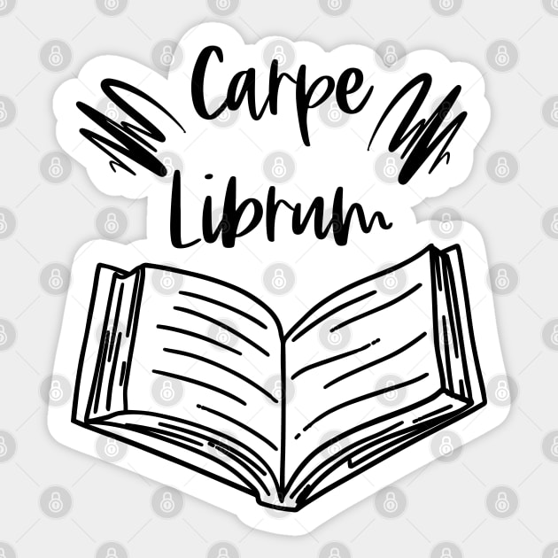 Carpe Librum - Seize the Book - Carpe Diem but for Bookish Reader Puns Sticker by Millusti